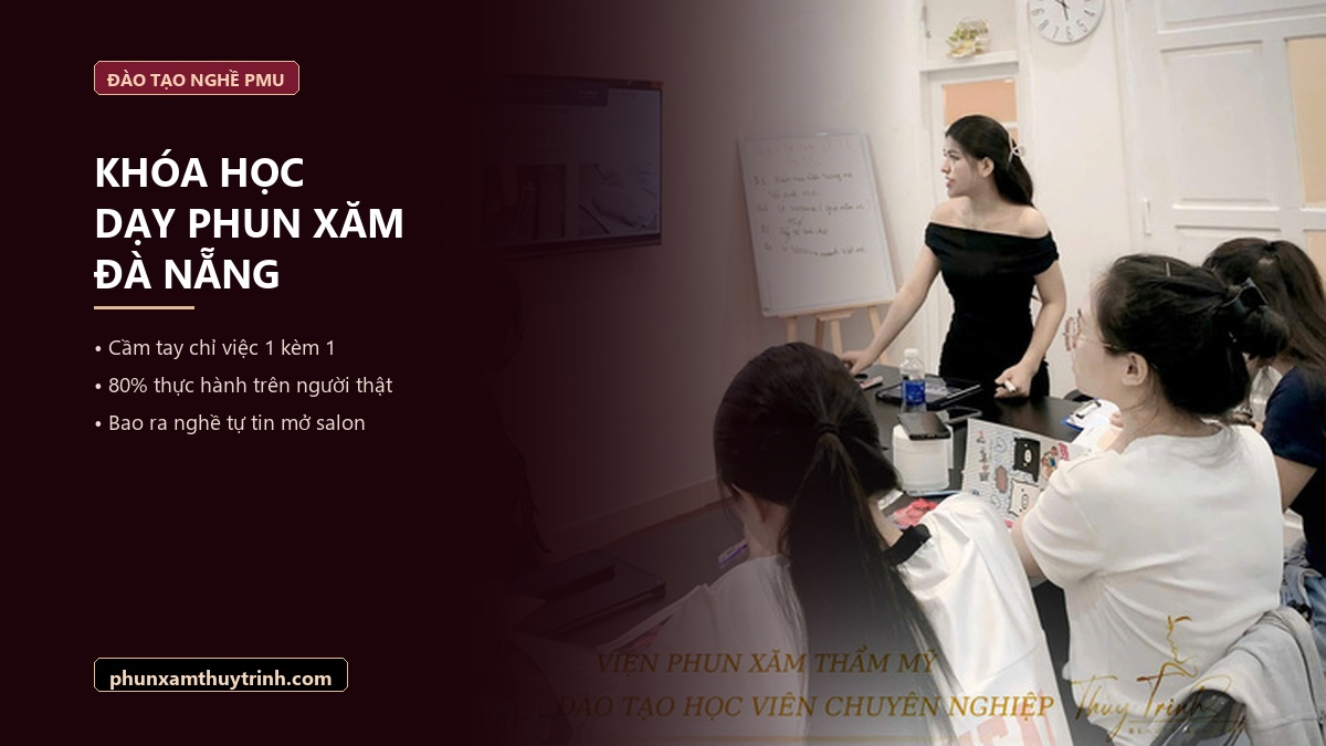 Khóa đào tạo Master Hairstroke và Phun Xăm Chuyên Nghiệp tại Đà Nẵng